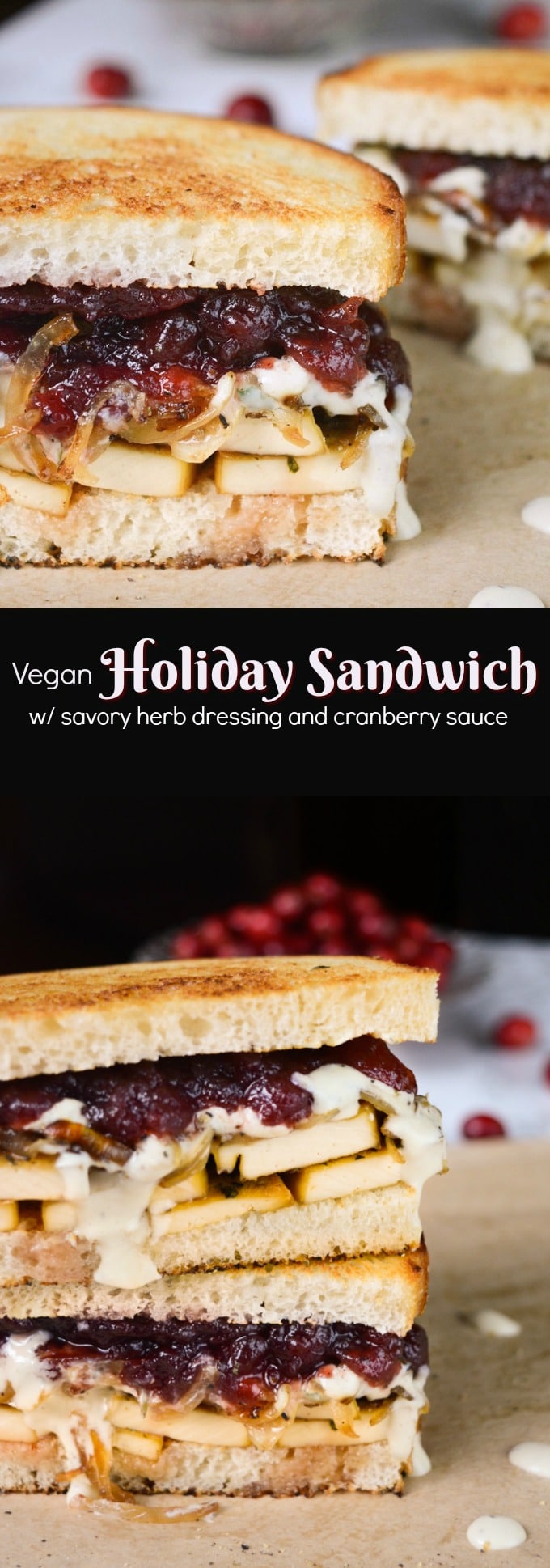 This isn’t your average vegan sandwich. It’s a flavor packed vegan holiday sandwich brought together by an herb and cranberry taste reminiscent of the holidays. The taste is so classic you would never know this sandwich was vegan!