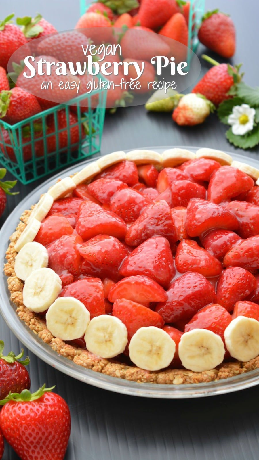 Vegan strawberry pie lined with banana slices.