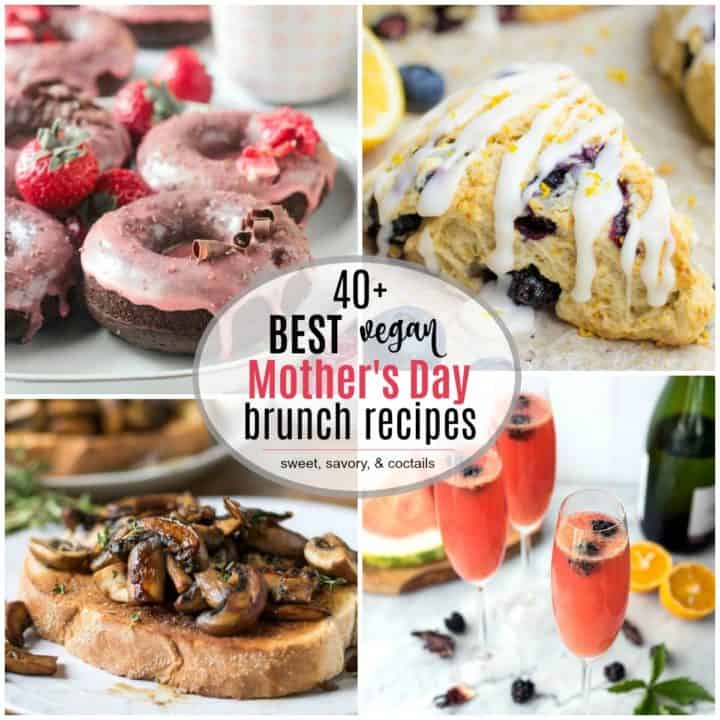 A collage of vegan Mother's Day brunch recipes.