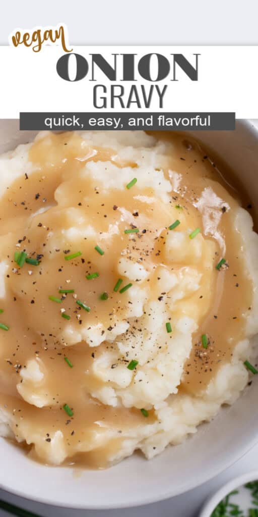 Onion gravy over mashed potatoes, topped with chives and black pepper.